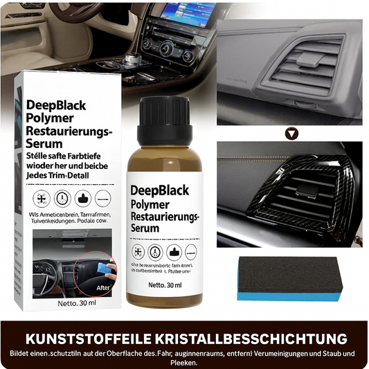 DeepBlack Polymer Restaurierungs-Serum – Stelle satte Farbtiefe wieder her und belebe jedes Trim-Detail